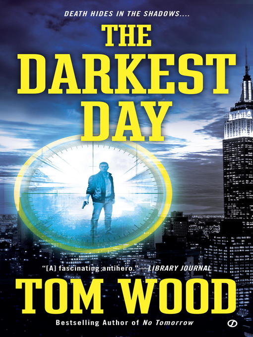 Title details for The Darkest Day by Tom Wood - Available